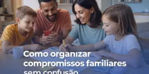 Família reunida organizando compromissos em um ambiente acolhedor com foco em 2026